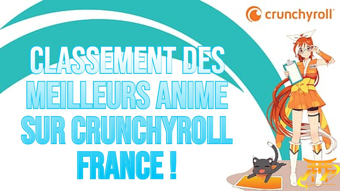 Classement des meilleurs Anime sur Crunchyroll France