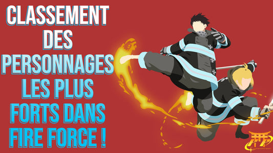 Classement des personnages les plus forts dans Fire Force !