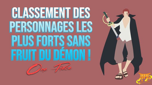 Classement des personnages les plus forts de One Piece sans Fruit du Démon !