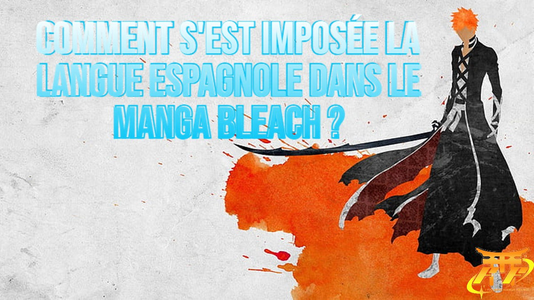 Comment s'est imposée la langue espagnole dans le manga Bleach