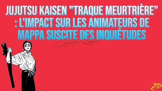 Jujutsu Kaisen "Traque Meurtrière" : L'Impact sur les Animateurs de MAPPA suscite des Inquiétudes