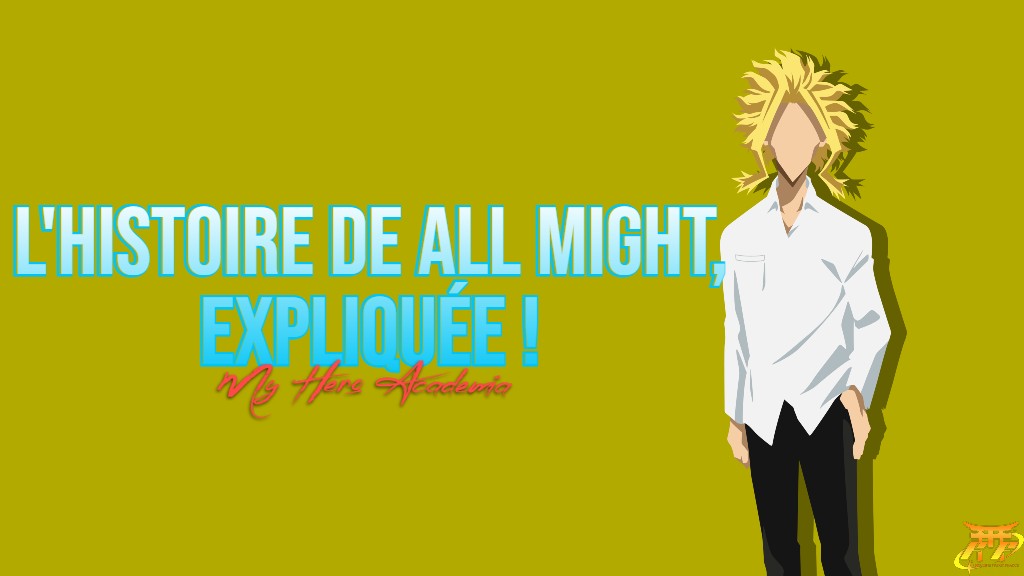 L'Histoire de All Might, Expliquée !