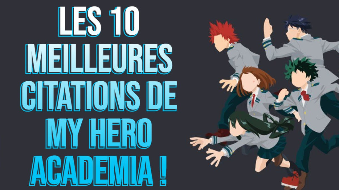 Les 10 meilleures citations de My Hero Academia