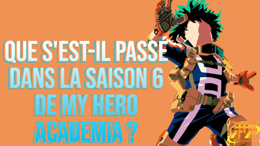 Que s'est-il passé dans la saison 6 de My Hero Academia
