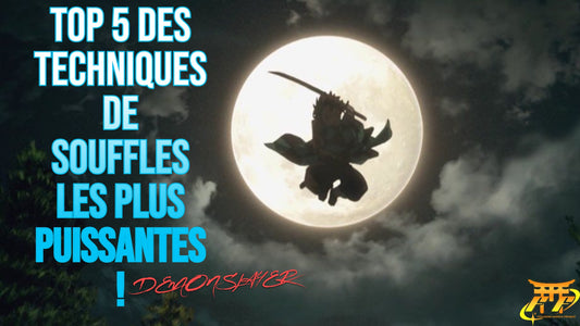 TOP 5 des techniques de Souffles les plus puissantes !