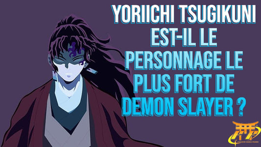 Yoriichi Tsugikuni est-il le personnage le plus fort de Demon Slayer
