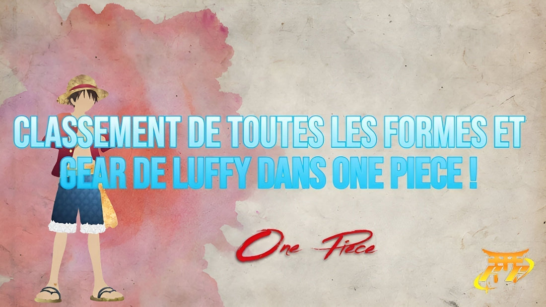 Classement de toutes les formes et Gear de Luffy dans One Piece !