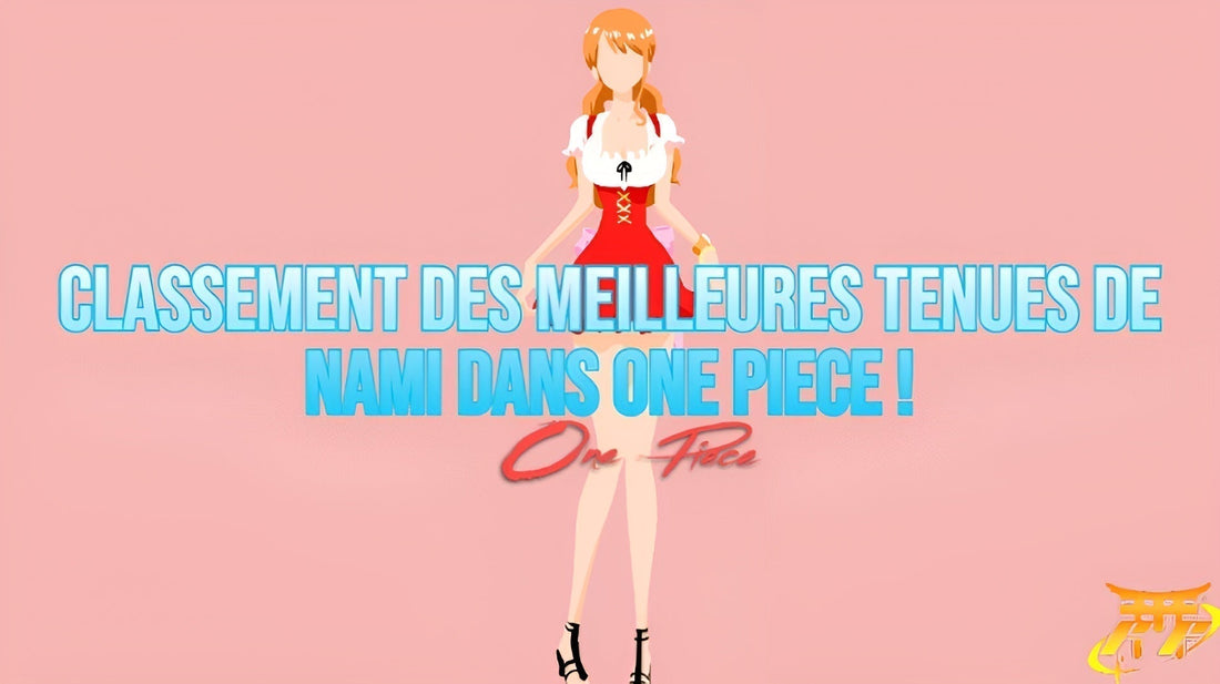 Classement des meilleures tenues de Nami dans One Piece !