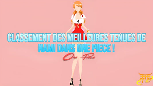Classement des meilleures tenues de Nami dans One Piece !