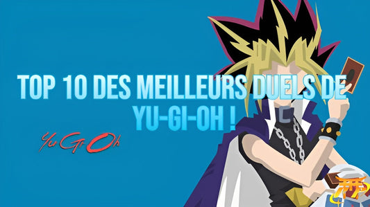 Top 10 des meilleurs duels de Yu-Gi-Oh !