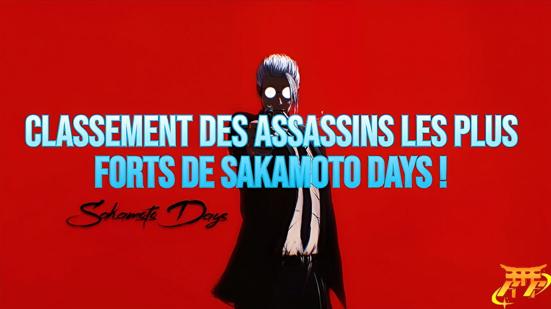 Classement des assassins les plus forts de Sakamoto Days !