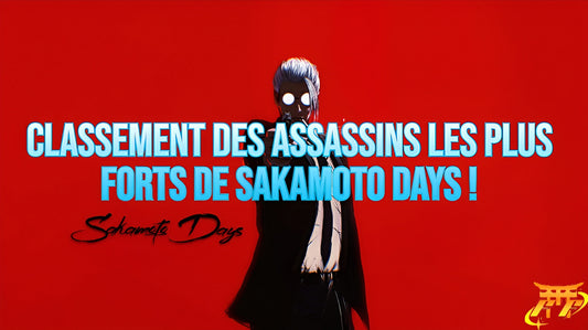 Classement des assassins les plus forts de Sakamoto Days !