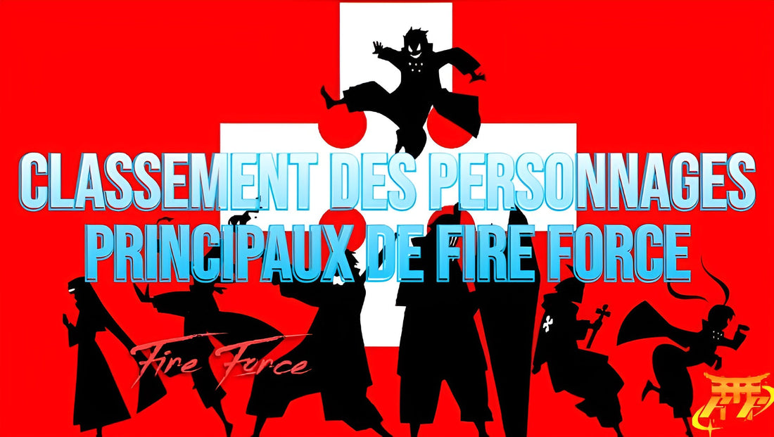 Classement des personnages principaux de Fire Force
