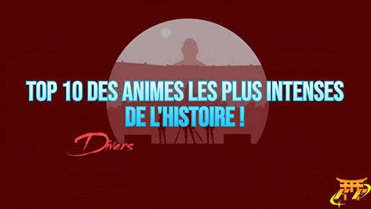 Top 10 des animes les plus intenses de l'histoire !