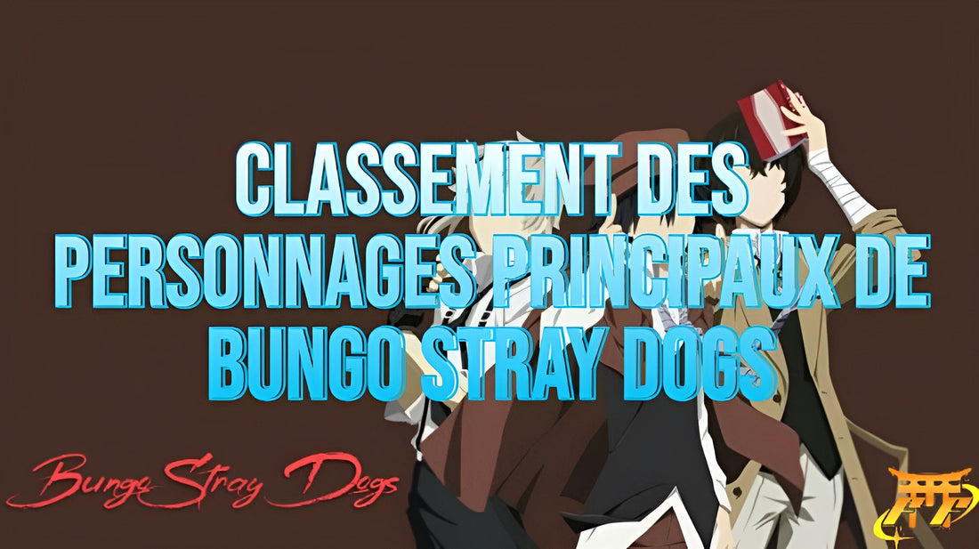 Classement des personnages principaux de Bungo Stray Dogs