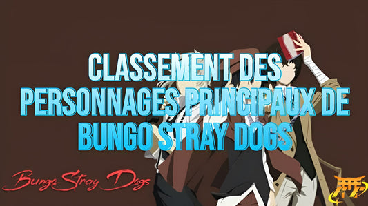 Classement des personnages principaux de Bungo Stray Dogs
