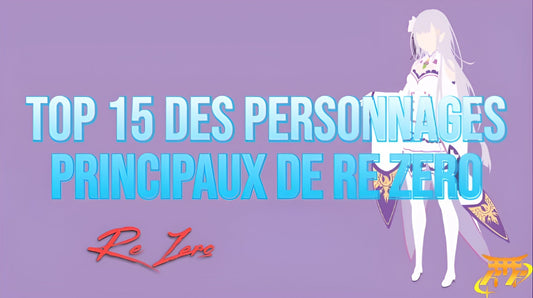 Top 15 des personnages principaux de Re Zero