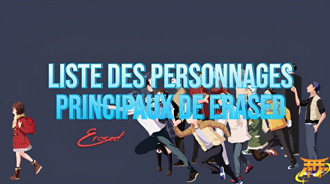 Liste des personnages principaux de Erased