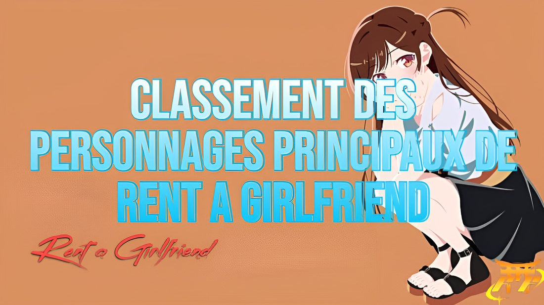 Classement des personnages principaux de Rent a Girlfriend