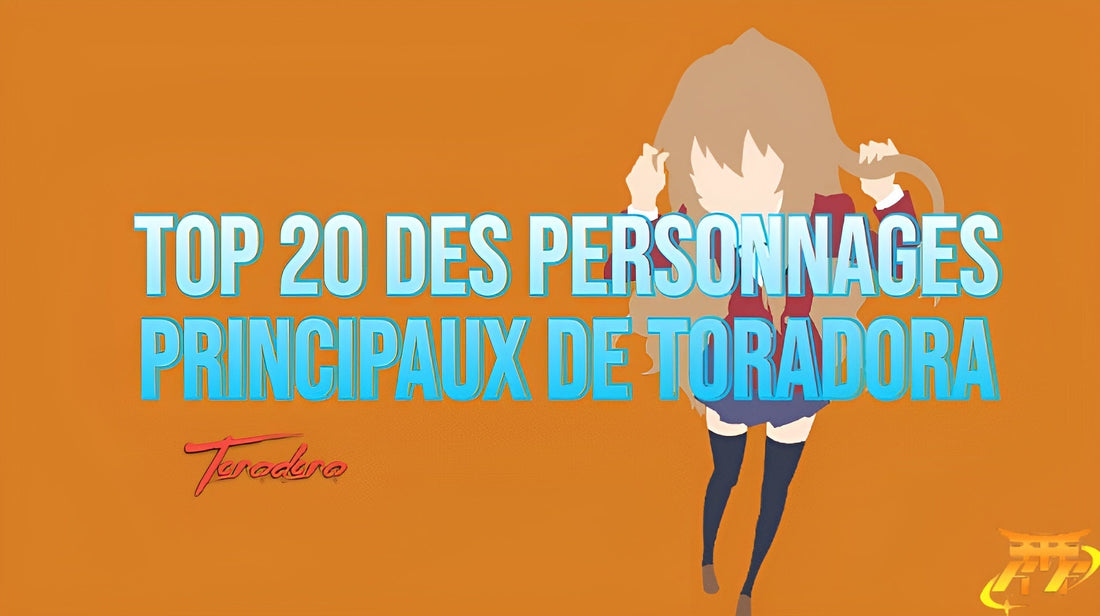 Top 20 des personnages principaux de Toradora