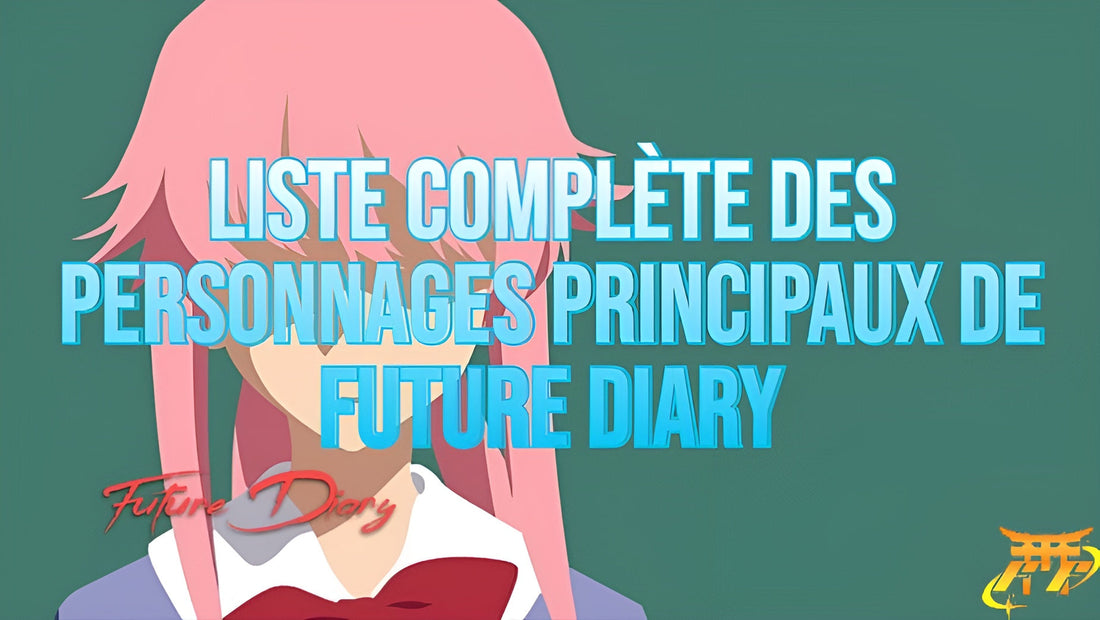 Liste complète des personnages principaux de Future Diary