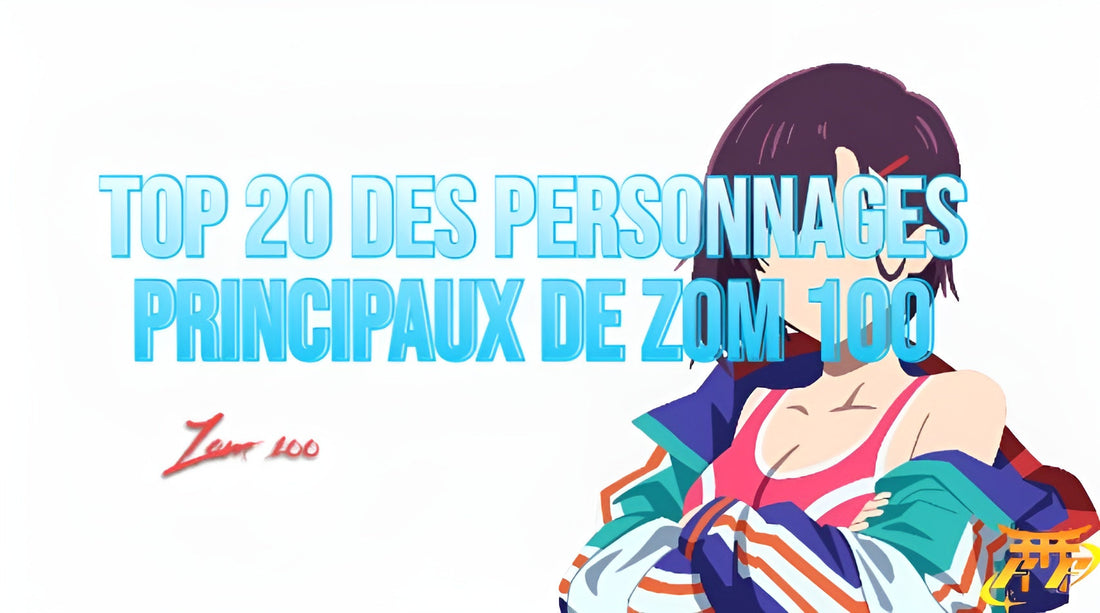 Top 20 des personnages principaux de Zom 100