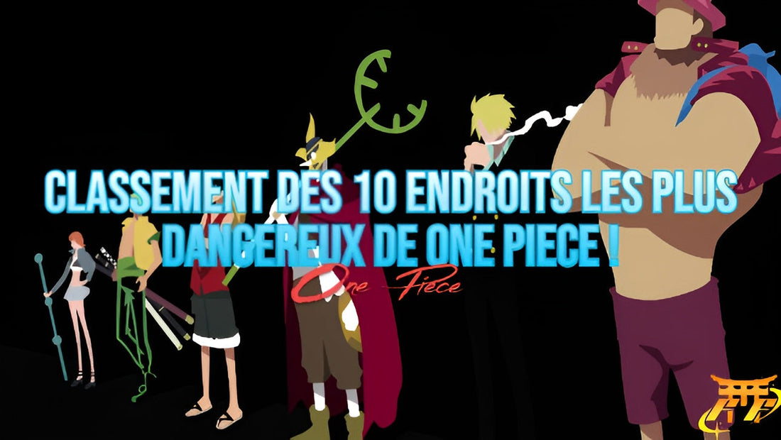 Classement des 10 endroits les plus dangereux de One Piece !