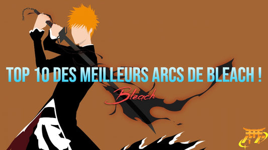Top 10 des meilleurs Arcs de Bleach !