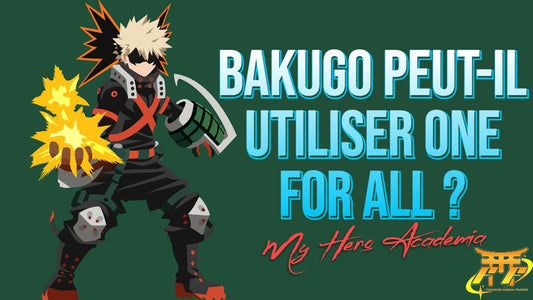 Bakugo peut-il utiliser One For All ?