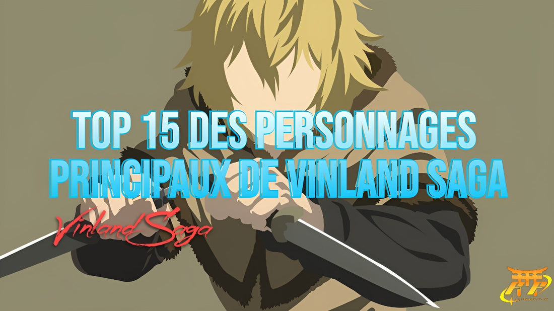Top 15 des personnages principaux de Vinland Saga