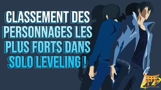 Classement des Personnages les plus forts dans Solo Leveling !
