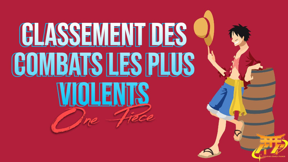 Classement des combats les plus violents one piece