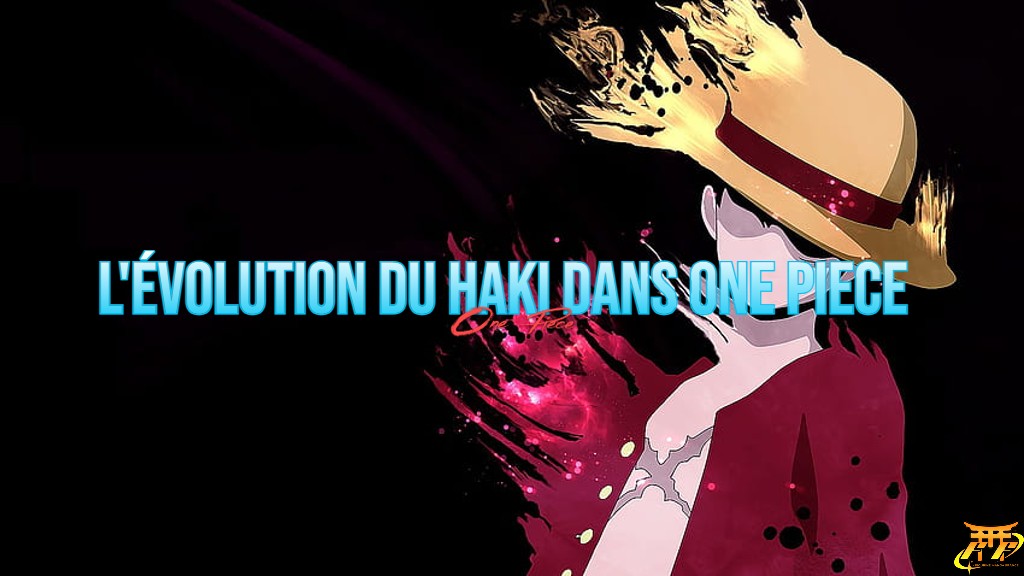 L'Évolution du Haki dans One Piece