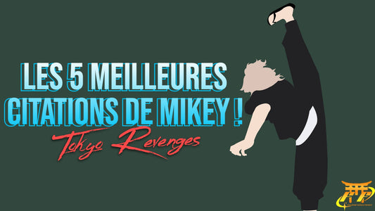Les 5 meilleures citations de Mikey 