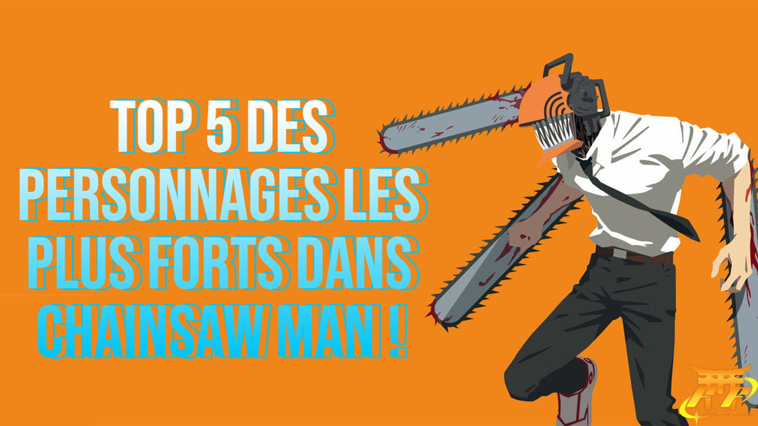 TOP 5 des personnages les plus forts dans Chainsaw man !