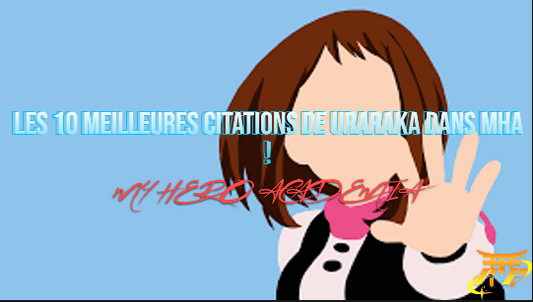 Les 10 meilleures citations de Uraraka dans MHA !