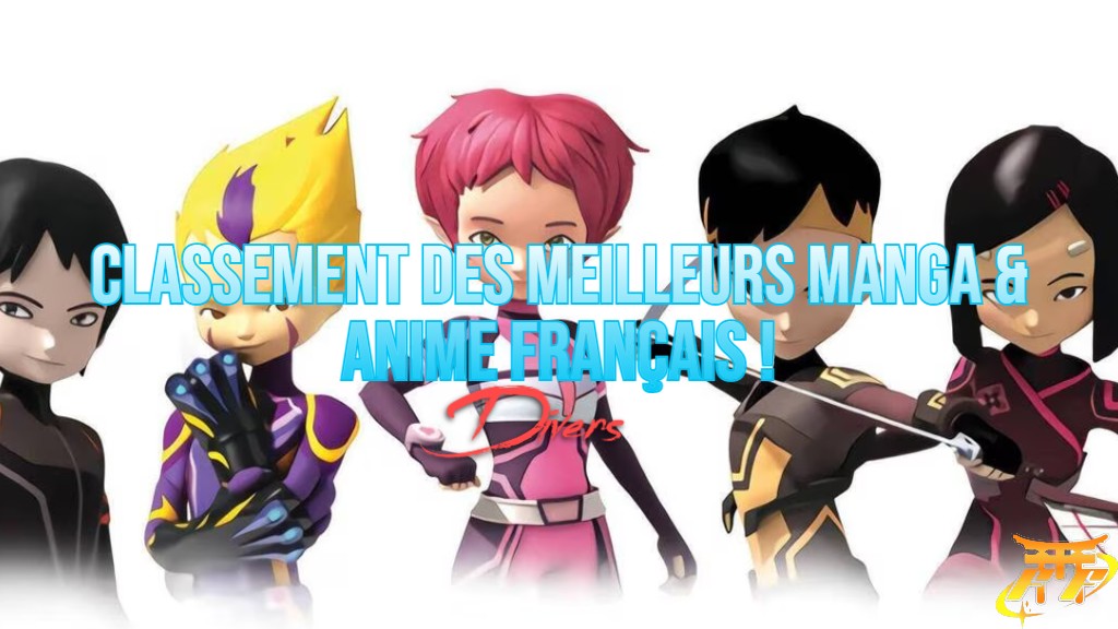 Classement des meilleurs Manga & Anime Français !