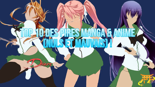 Top 10 des pires Manga & Anime (Nuls et mauvais) !