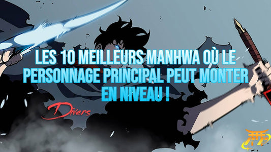 Les 10 meilleurs Manhwa où le personnage principal peut monter en niveau !
