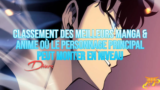 Classement des meilleurs Manga & Anime où le personnage principal peut monter en niveau