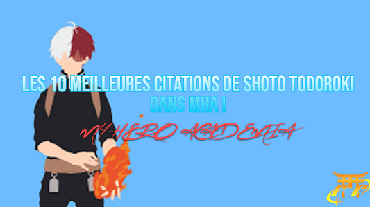 Les 10 meilleures citations de Shoto Todoroki dans MHA !