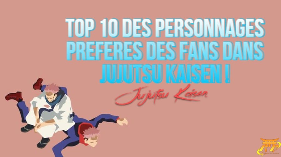 TOP 10 des personnages préférés des fans dans Jujutsu Kaisen!